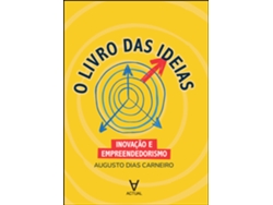 Libro O Livro Das Ideias Inovação E Epreendedorismo De Augusto Dias Carneiro (portugués)