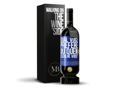 Vino Tinto Mensaje en una Botella «Qual Você Prefere, Ou Quem Escolhe Você?» 2014 (0.75 L - 1 unidade)