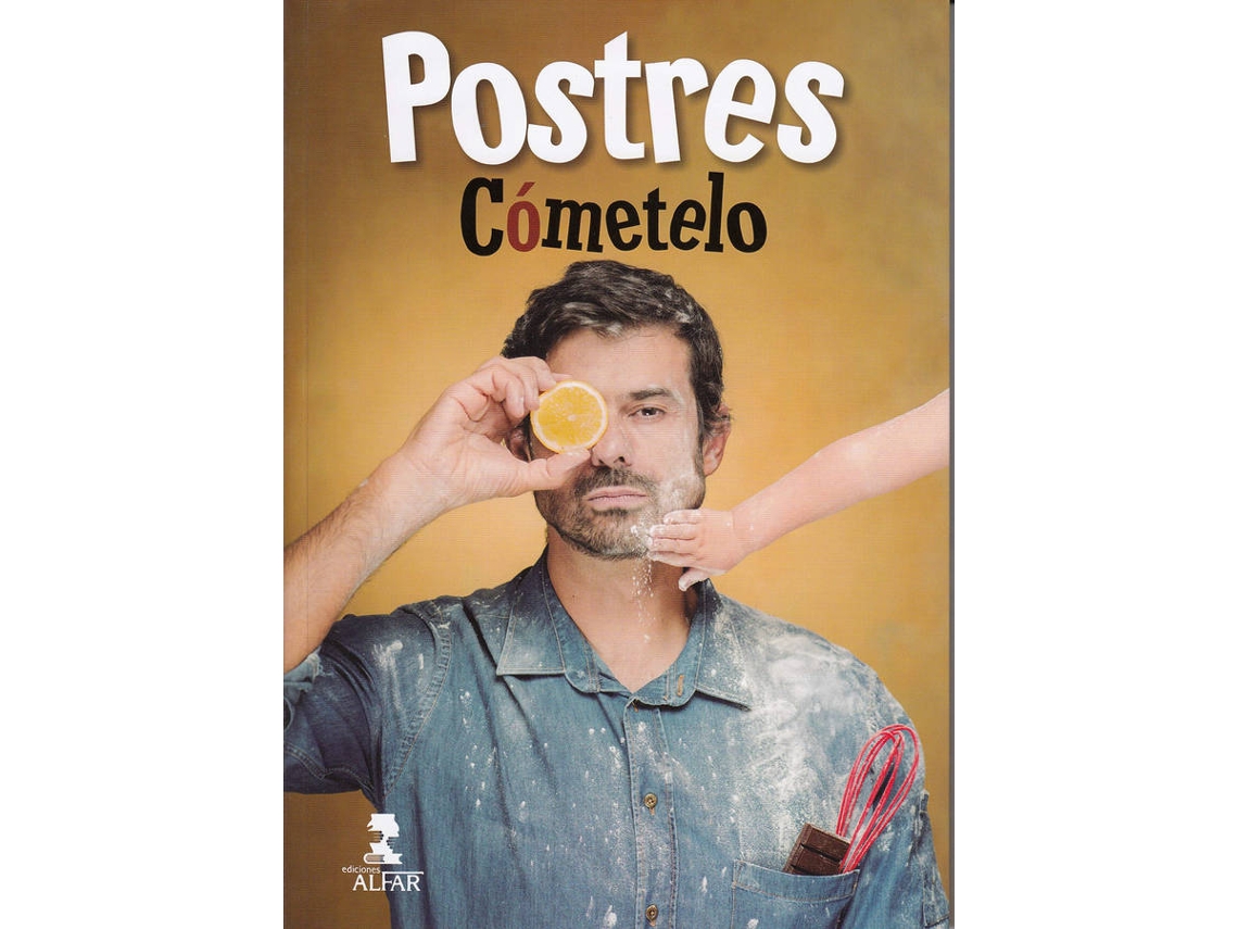 Libro Los Postres De Cómetelo de Enrique Sánchez Gutiérrez (Español)