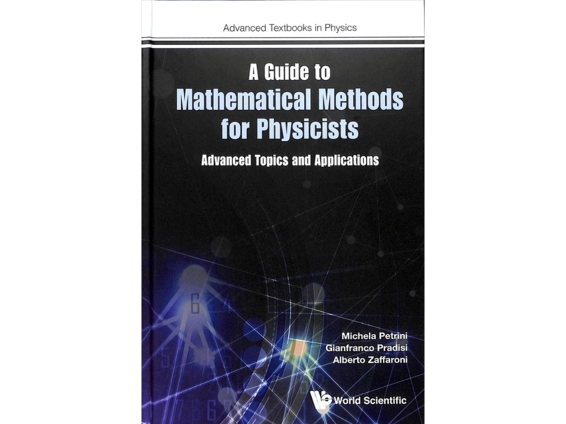 Libro Guide To Mathematical Methods For Physicists, A: Advanced Topics And Applications (Inglés)