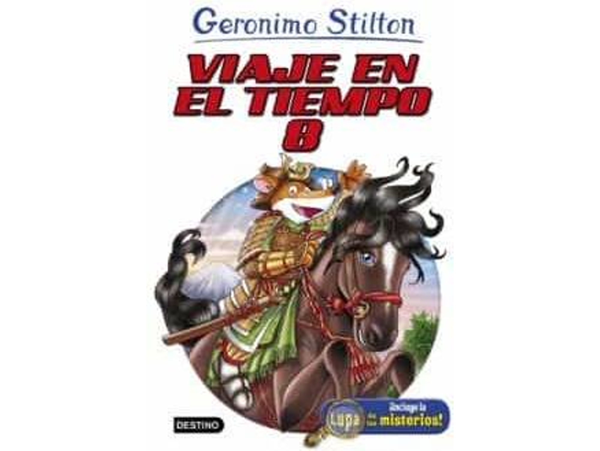 Libro Viaje en el Tiempo 8 de Geronimo Stilton (Año de edición - 2017)
