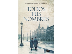 Libro Todos Tus Nombres de Fernando García Pañeda