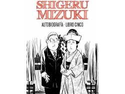 Libro Shigeru Mizuki Autobiografía, 5 de Shigeru Mizuki (Español)