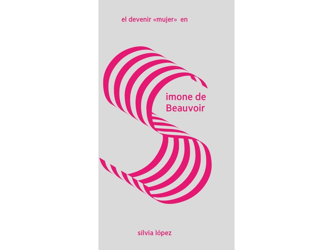 Libro El Devenir Mujer En Simone De Beauvoir de Silvia López (Español)