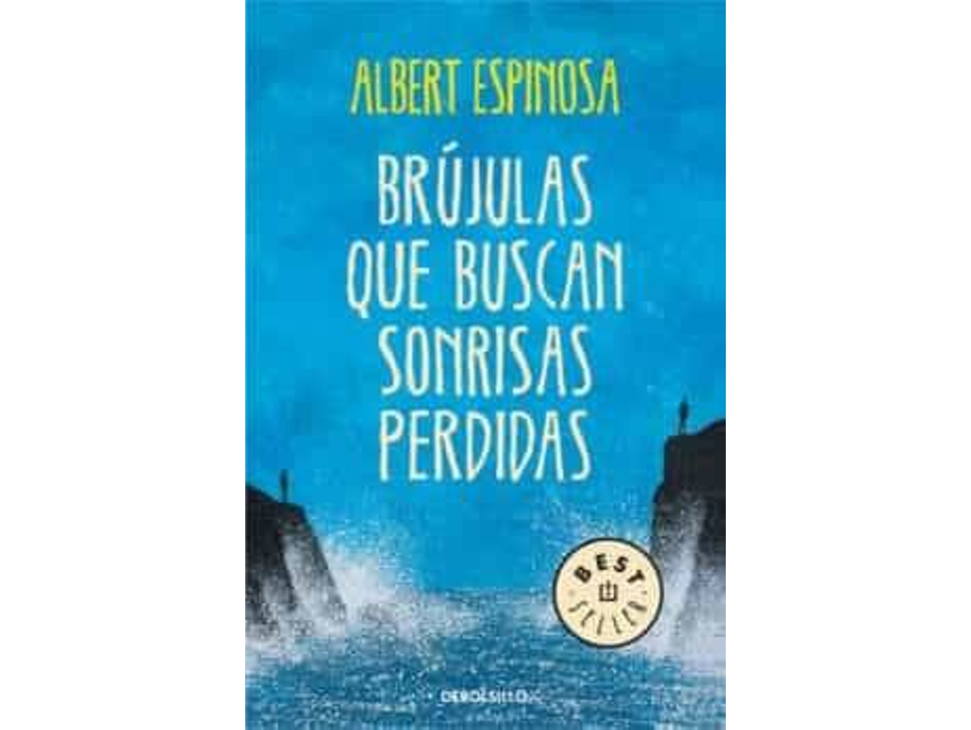 Libro Brujulas Que Buscan Sonrisas de Albert Espinosa (Año de Edición - 2014)