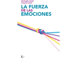 Libro La Fuerza De Las Emociones de Francois Lelord,Christophe Andre (Español)