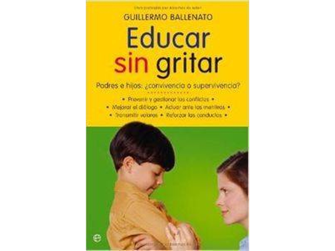 Libro Educar Sin Gritar de Guillermo Ballenato (Español)
