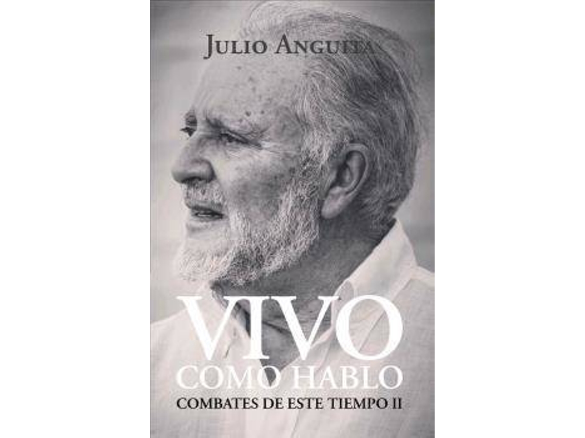 Libro Vivo Como Hablo de Julio Anguita González (Español)