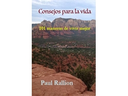 Libro Consejos Para La Vida, 101 Maneras De Vivir Mejor De Paul Rallion (español)