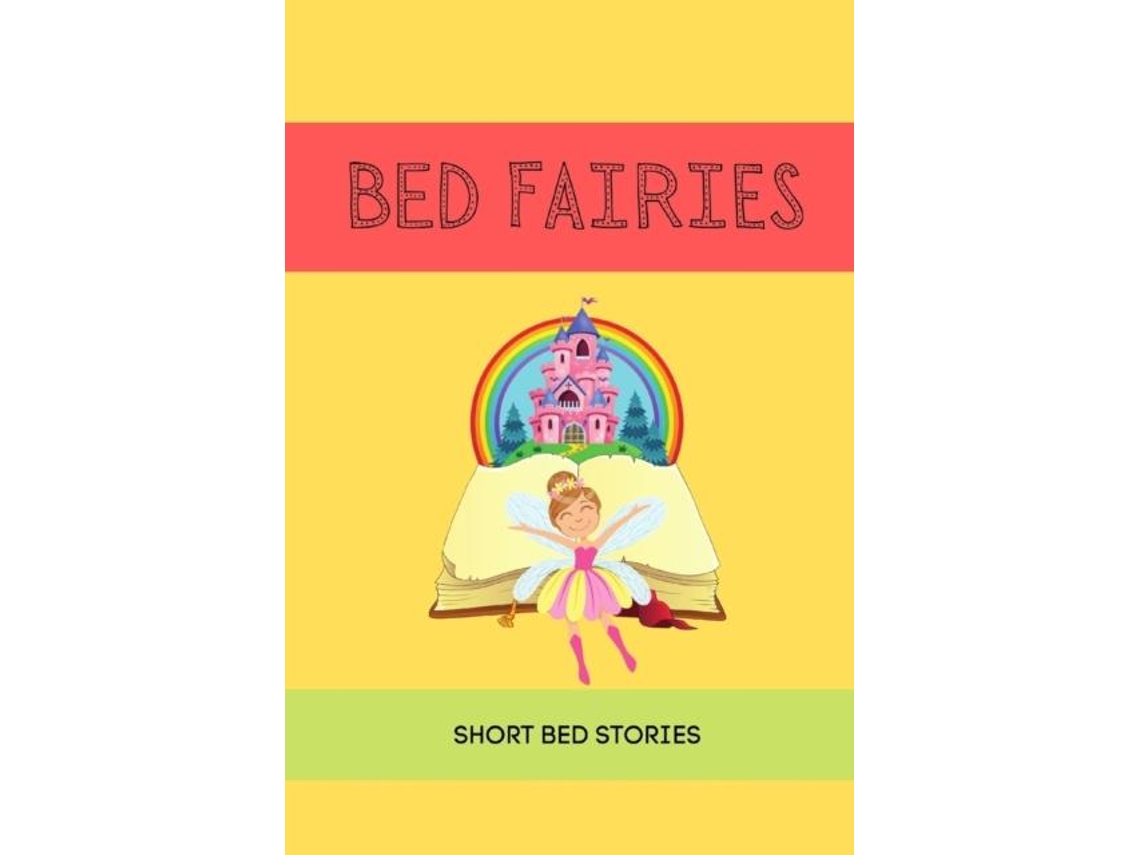 Libro Bed Fairies Short Bedtime Stories Kids Bed Stories Short Bed Stories For Kids De Hometei (inglés)