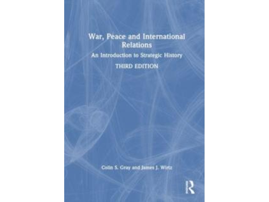 Libro War, Peace And International Relations De Wirtz E James J (inglés)