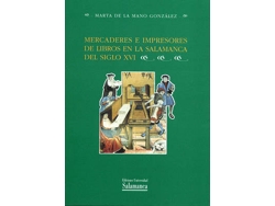 Libro Mercaderes E Impresores De Libros En La Salamanca Del Siglo de Marta De La Mano González (Español)