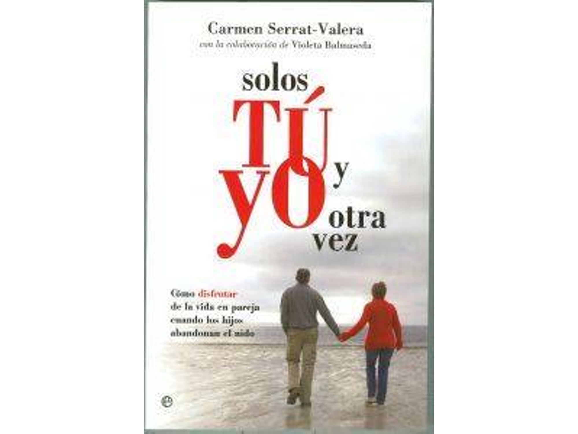 Libro Solos Tú Y Yo Otra Vez de Carmen Serrat-Valera (Español)