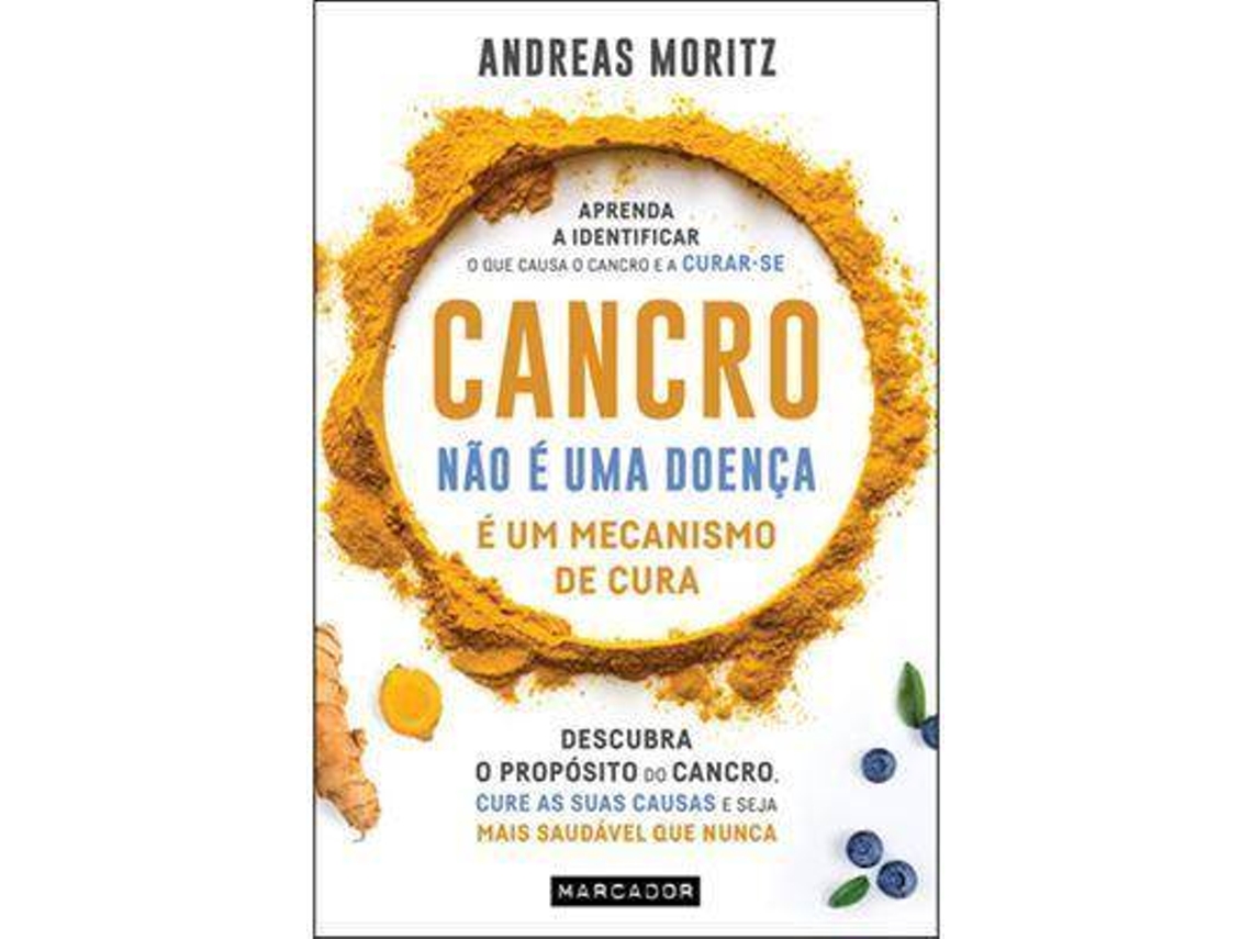 Libro Cancro não é Uma Doença, é Um Mecanismo de Cura de Andreas Moritz (Portugués)