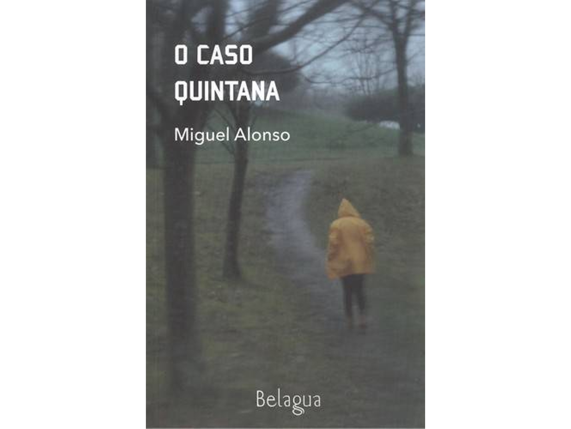 Libro O Caso Quintana de Miguel Alonso (Galego)