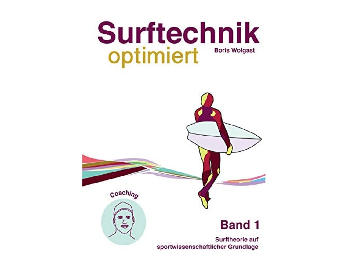 Libro Surftechnik Optimiertband 1 Surftheorie De Boris Wolgast (alemán)