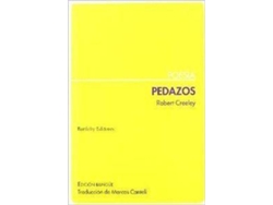 Libro Pedazos de Robert Creeley, Marcos Canteli Vigón (Español)