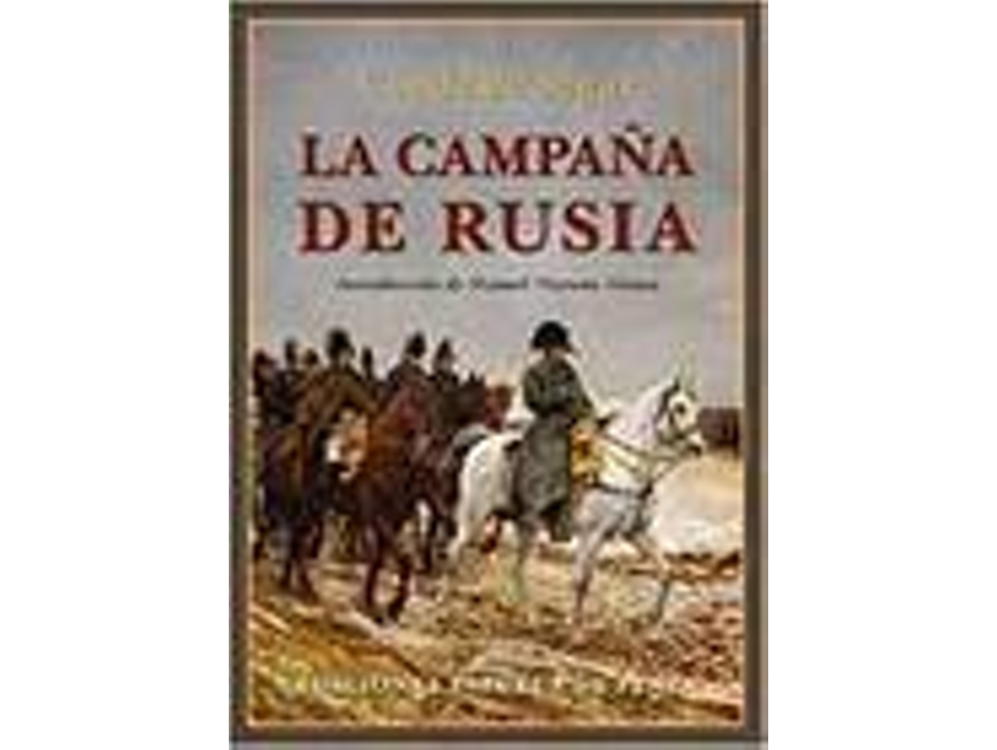 Libro La Campaña De Rusia de Philippe Paul De Ségur (Francés)