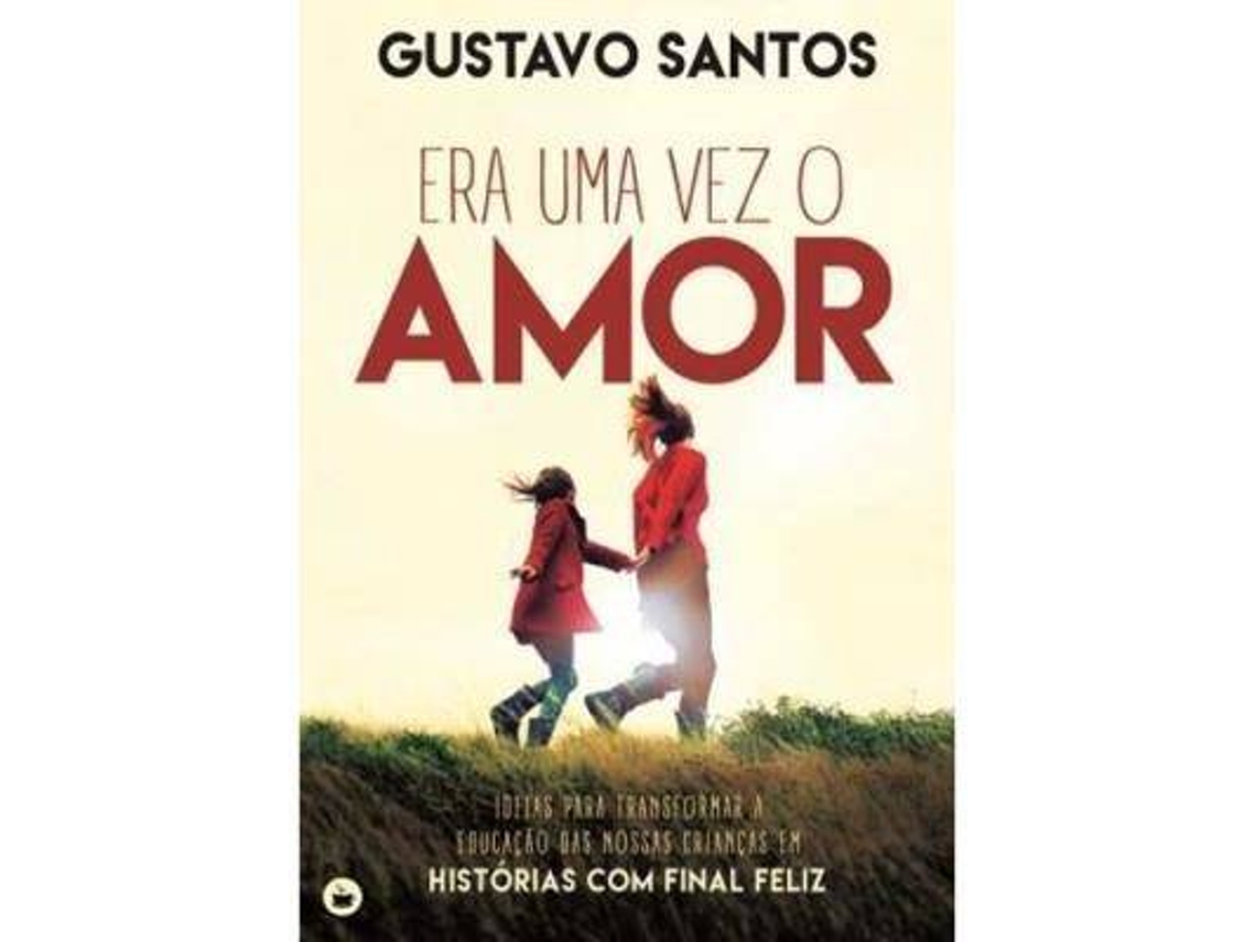 Libro Era Uma Vez o Amor de Gustavo Santos (Portugués)