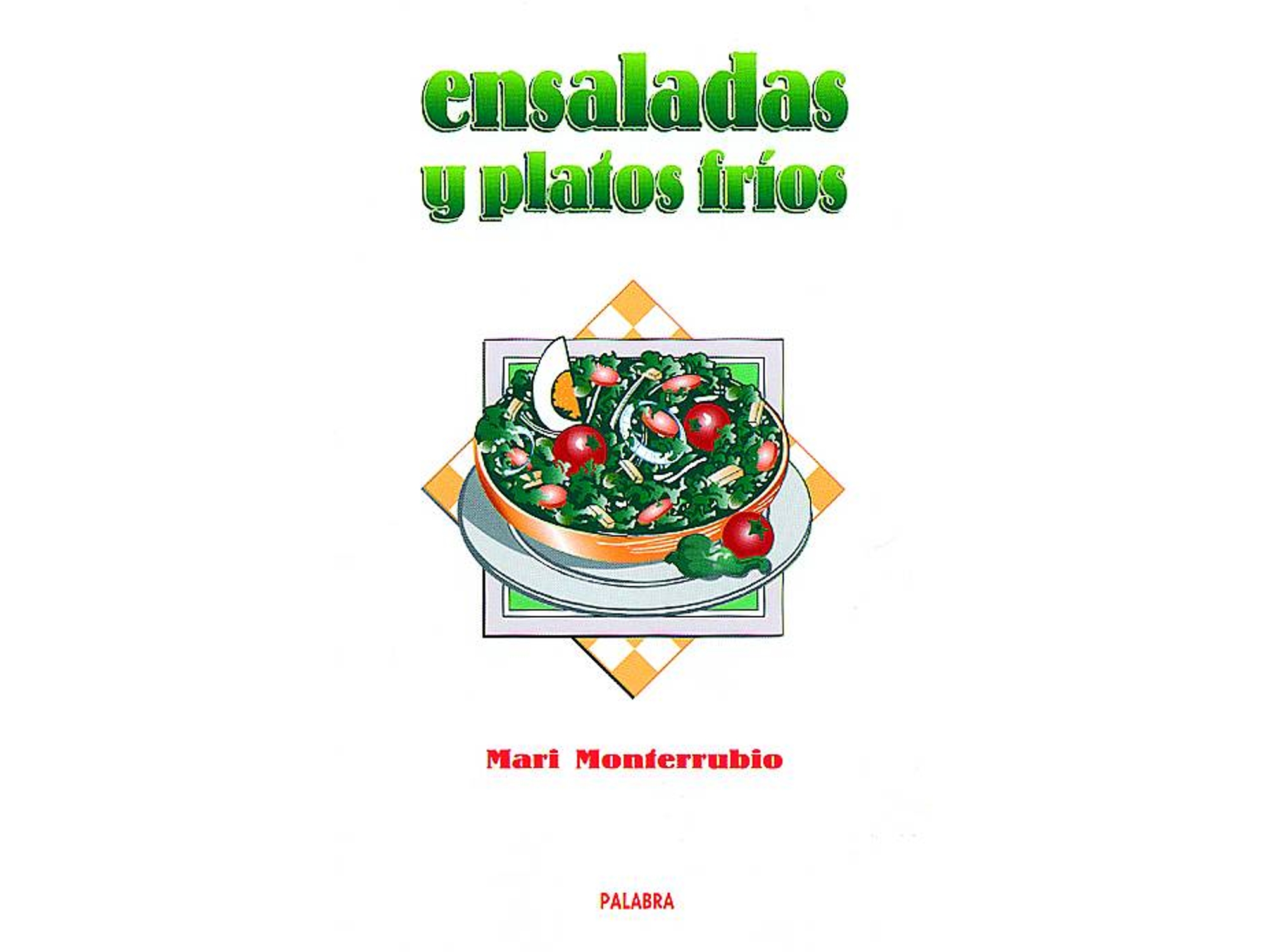 Libro Ensaladas Y Platos Frios de Mari Monterrubio (Español)