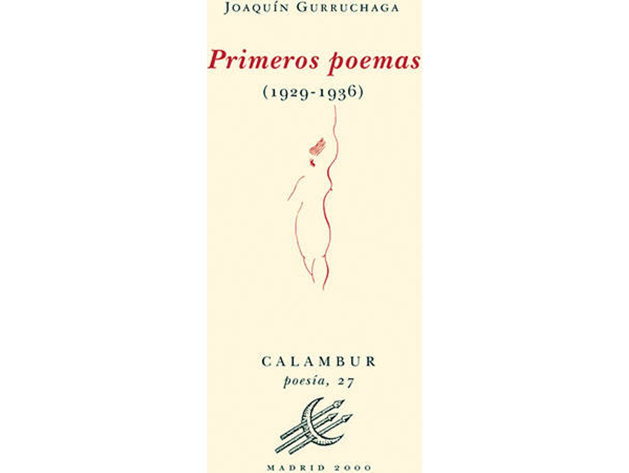 Libro Primeros Poesmas:1929-1936 de Joaquín Gurruchaga (Español)