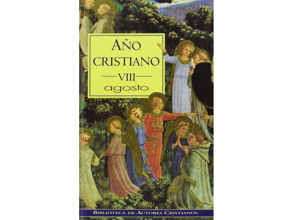Libro Año Cristiano.Viii: Agosto de José Luis Repetto (Español)