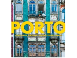 Porto : Stories From Portugal'S Historic Bolhao Market