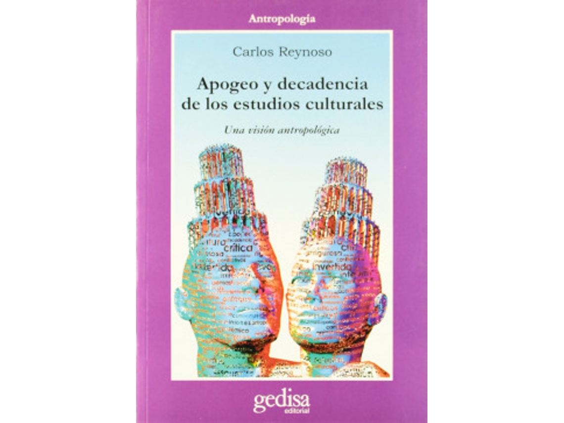 Libro Apogeo Y Decadencia De Los Estudios Culturales de Reynoso, Carlos (Castellano)