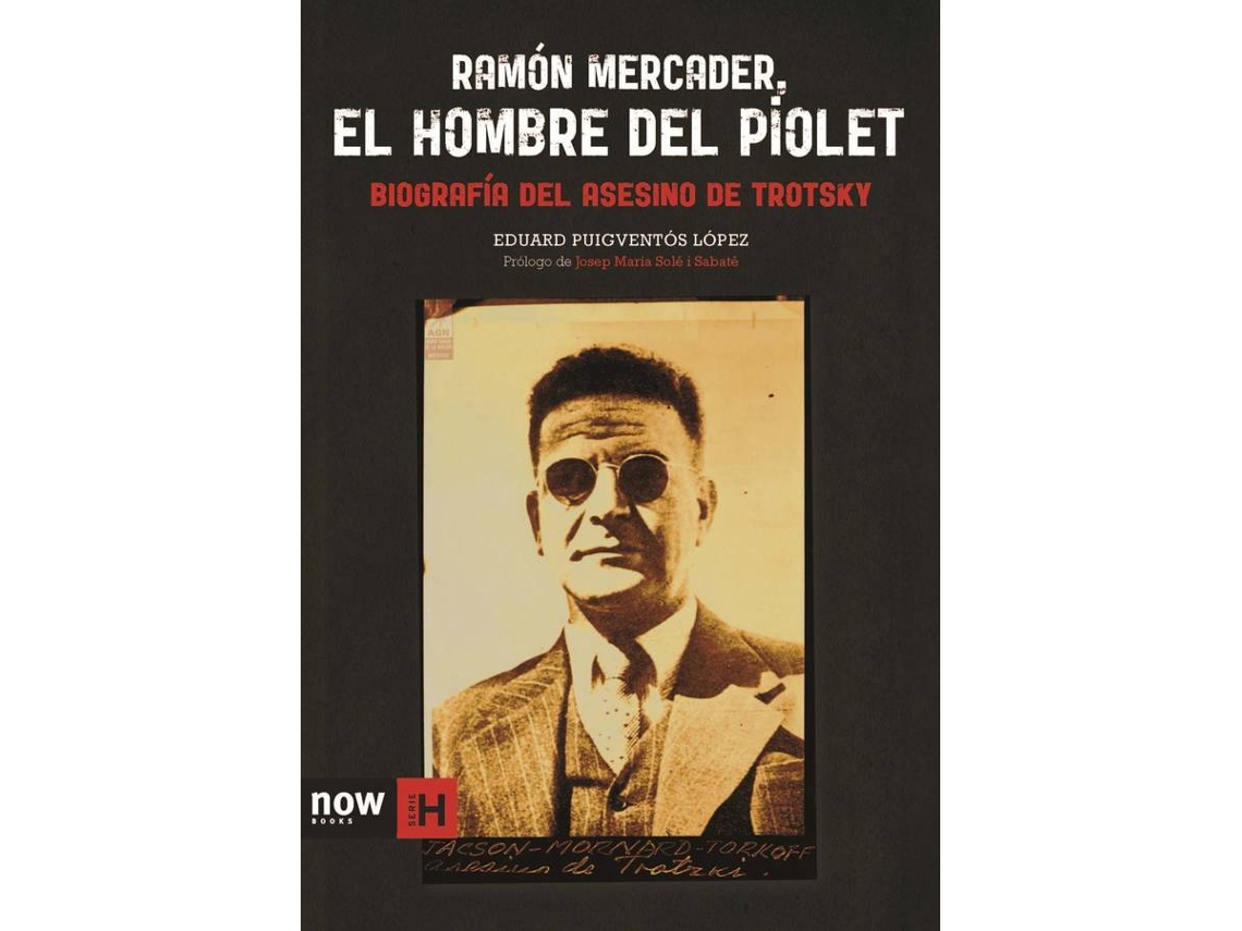 Libro Ramón Mercader, El Hombre Del Piolet de Eduard Puigventos (Español)