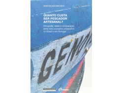 Libro Quanto Custa Ser Pescador Artesanal? Etnografia, R de Jose Colaco Dias Neto (Portugués do Brasil)