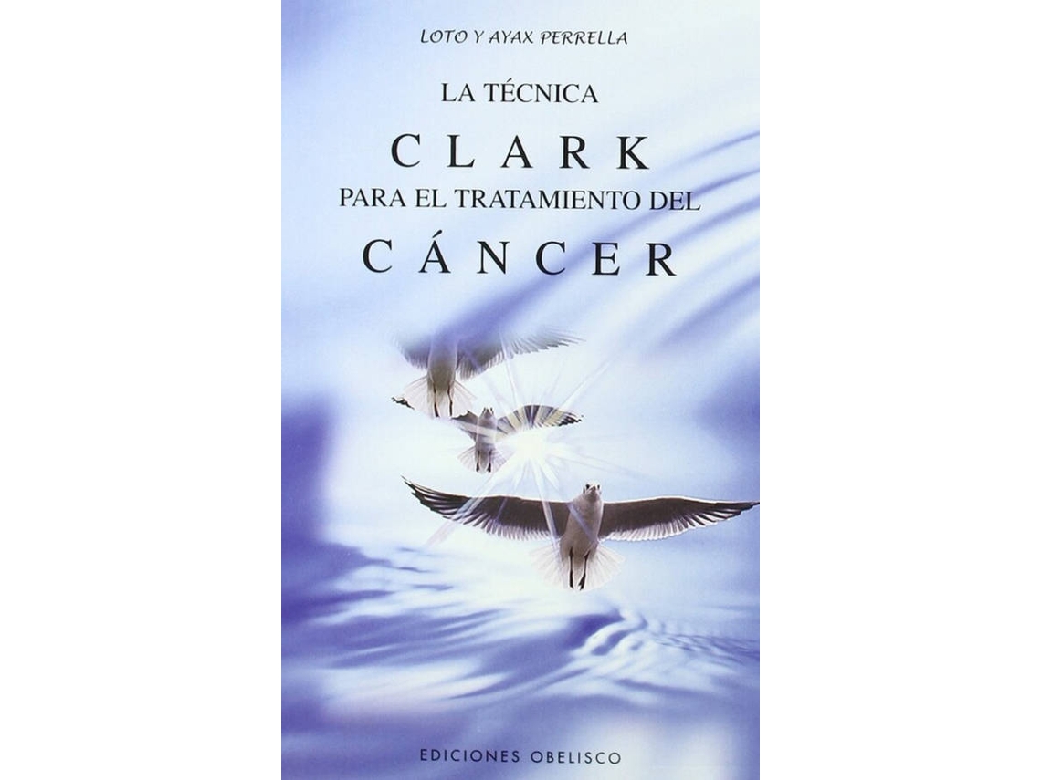 Libro La Técnica Clark Para El Tratamiento Del Cáncer de Loto Perrella (Español)