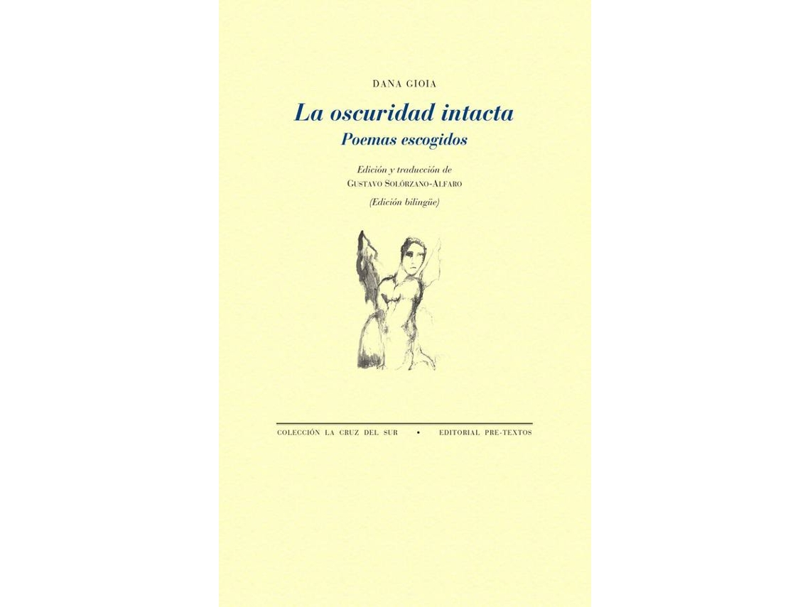 Libro La Oscuridad Intacta de Dana Gioia (Español)
