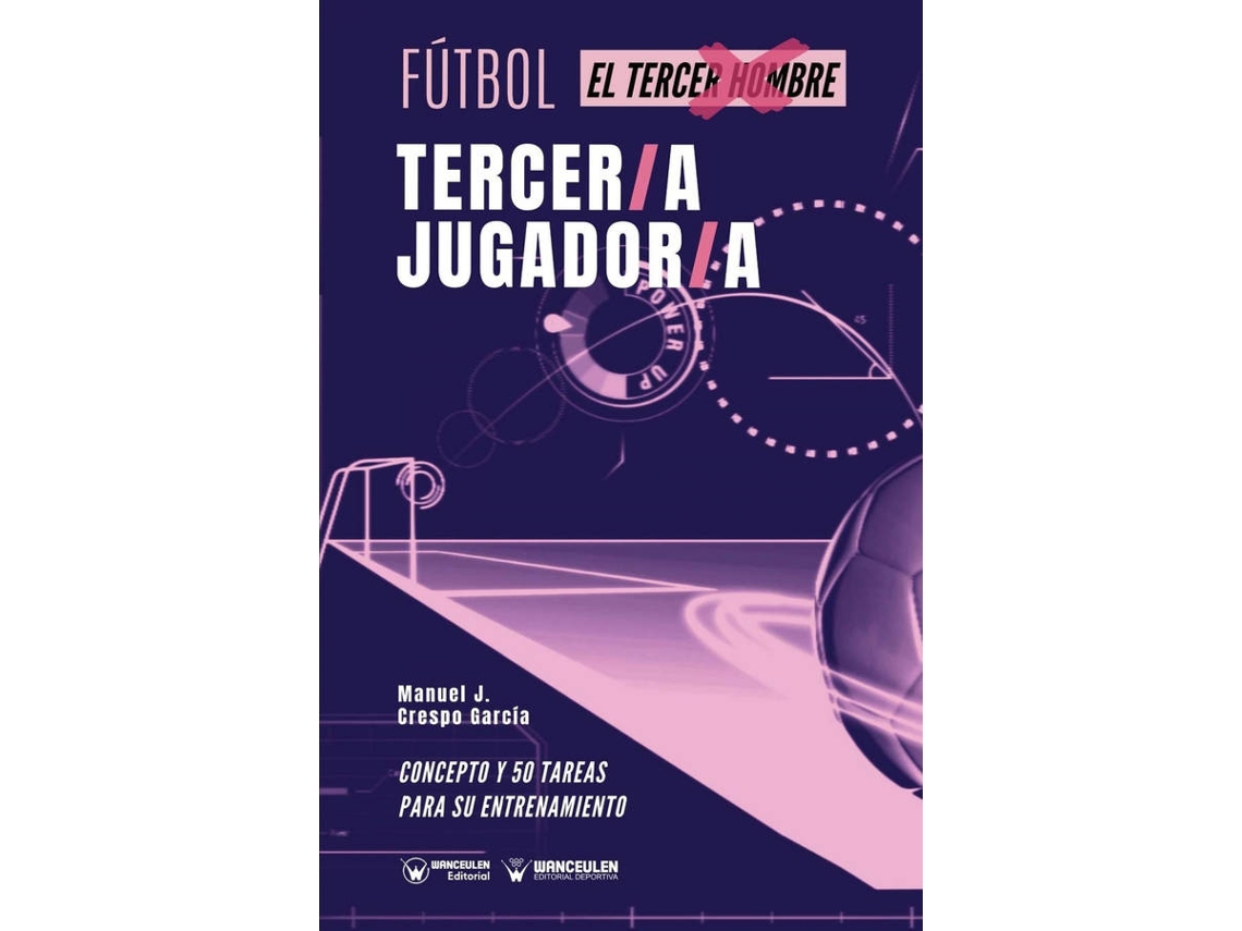 Libro Futbol TercerA Jugadora de Manuel J Crespo (Español)