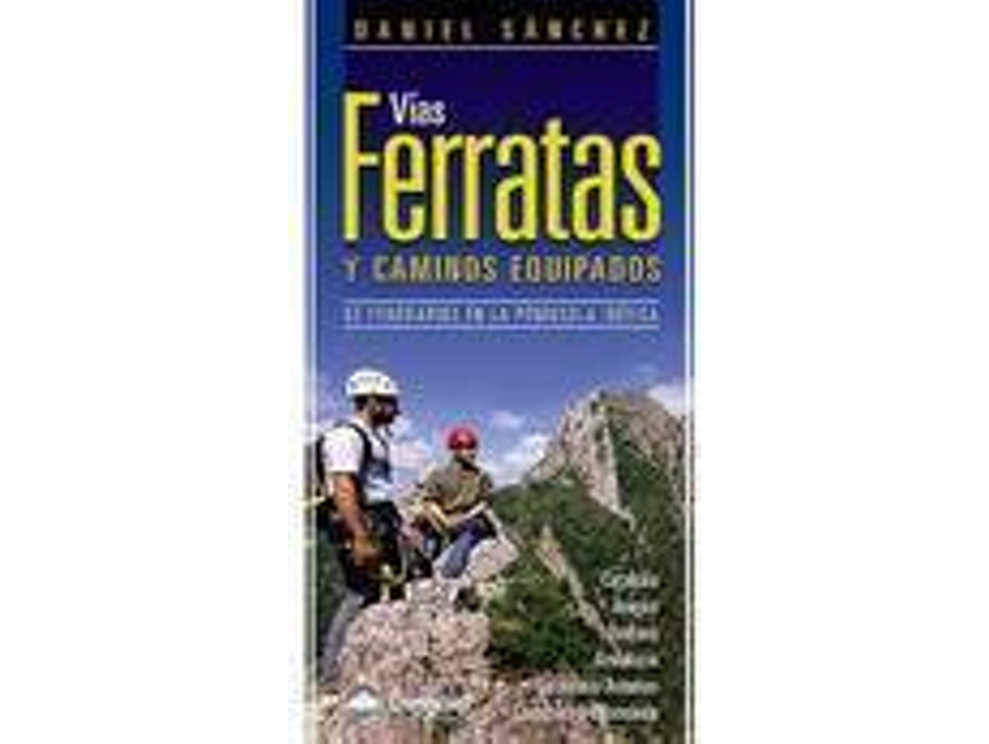 Libro Vías ferratas y caminos equipados de Daniel Sánchez Carrasco (Español)