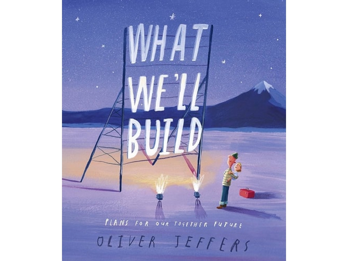 Libro What We’Ll Build de Oliver Jeffers