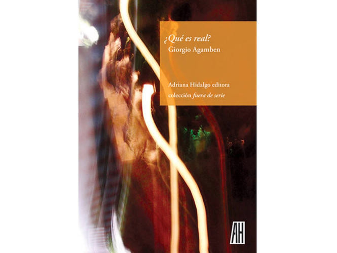 Libro ¿Què Es Real? de Giorgio Agambem (Español)