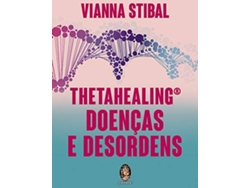 Libro Thetahealing Doenças e Desordens de Vianna Stibal (Portugués do Brasil)