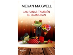 Libro Las Ranas También Se Enamoran de Megan Maxwell (Español)