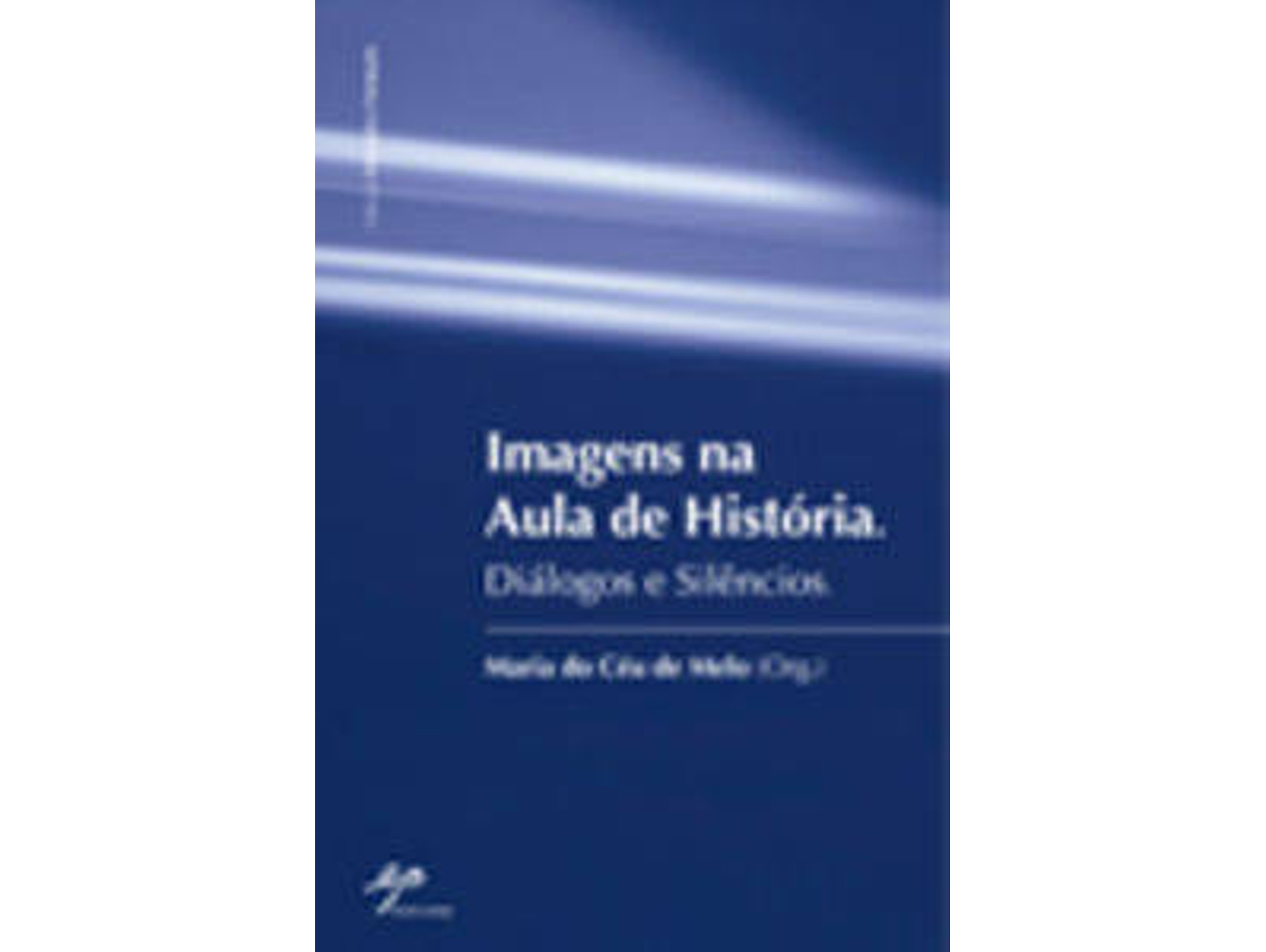 Libro Imagens Na Aula De História, Diálogos E Silêncios de Maria Céu De Melo (Portugués)