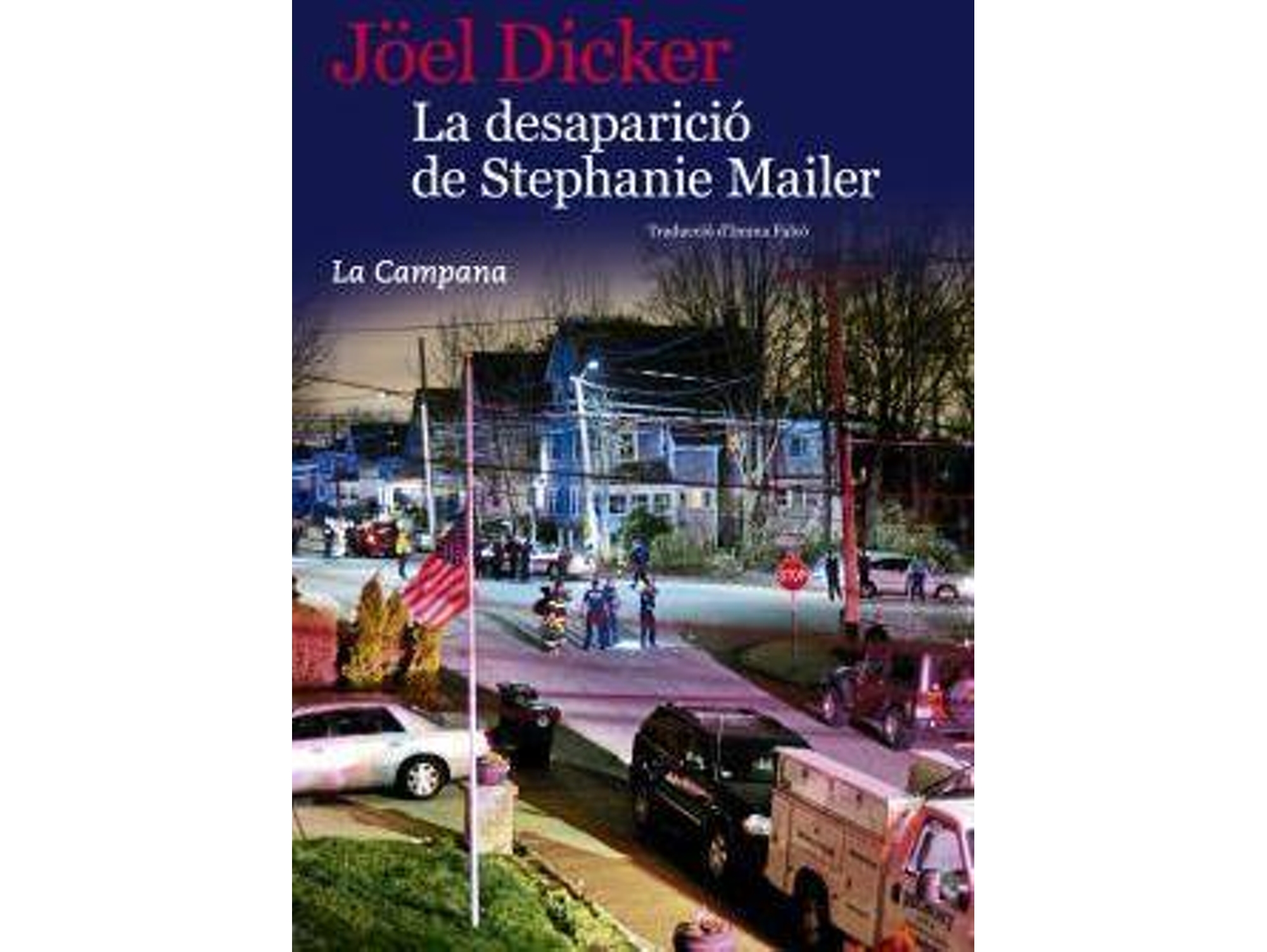 Libro La Desaparicio De Stephanie Mailer de Joel Dicker (Catalán)