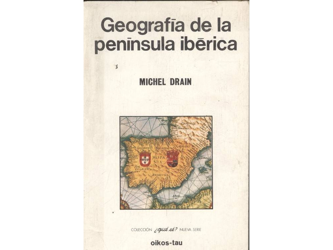 Libro Geografía De La Península Ibérica de Michel Drain (Español)