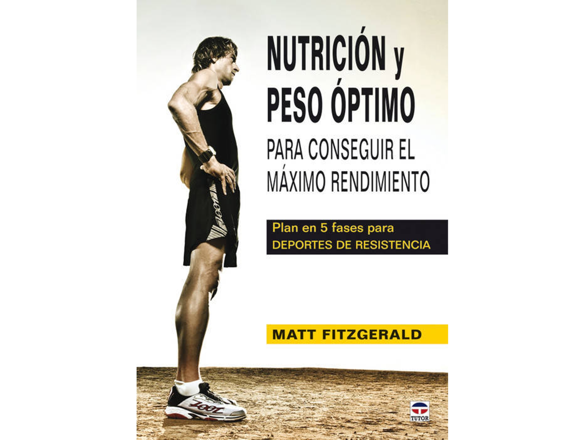 Libro Nutrición Y Peso Óptimo Para Conseguir El Máximo Rendimiento de Matt Fitzgerald (Español)