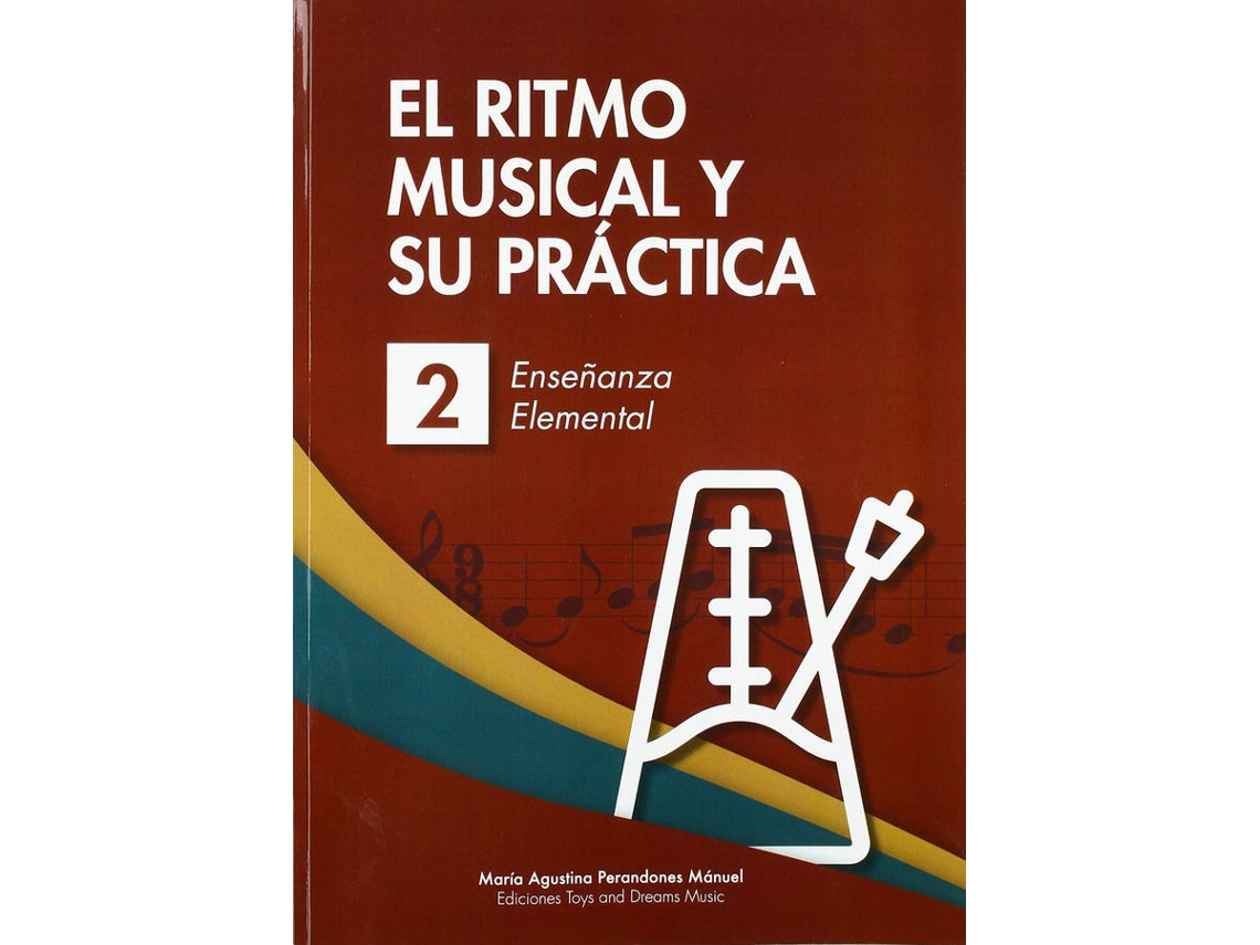 Libro El Ritmo Musical Y Su Práctica 2 de María Agustina Perandones Mánuel (Español)