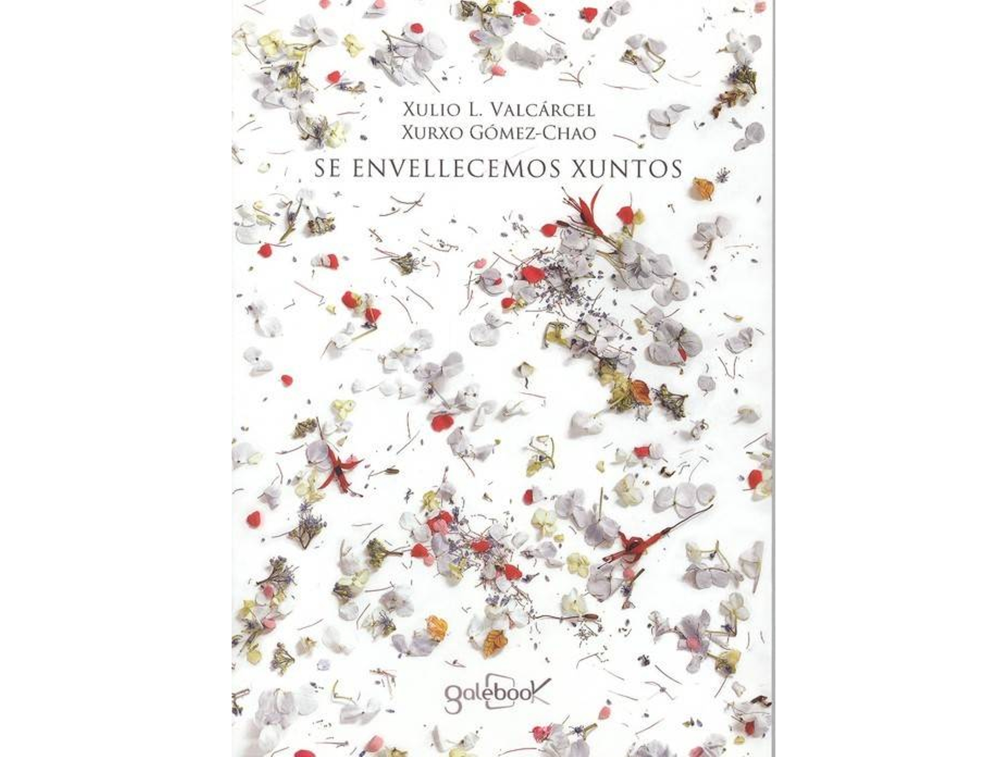 Libro Se Envellecemos Xuntos de Xulio López Varcárcel (Galego)