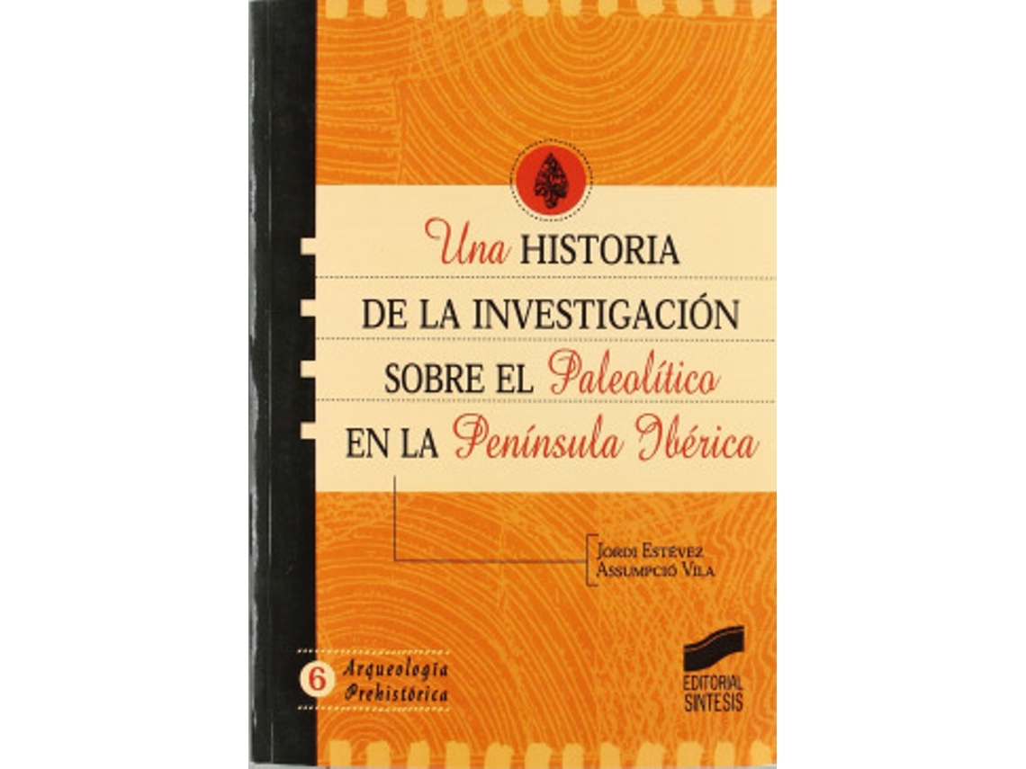 Libro Historia De La Invest. Sobre El Paleolitico En La P.I de AA.VV (Castellano)