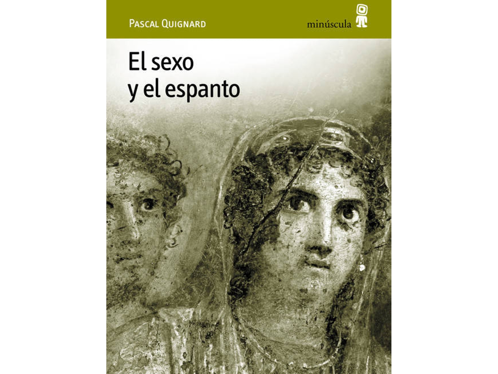 Libro El Sexo Y El Espanto de Pascal Quignard (Español)