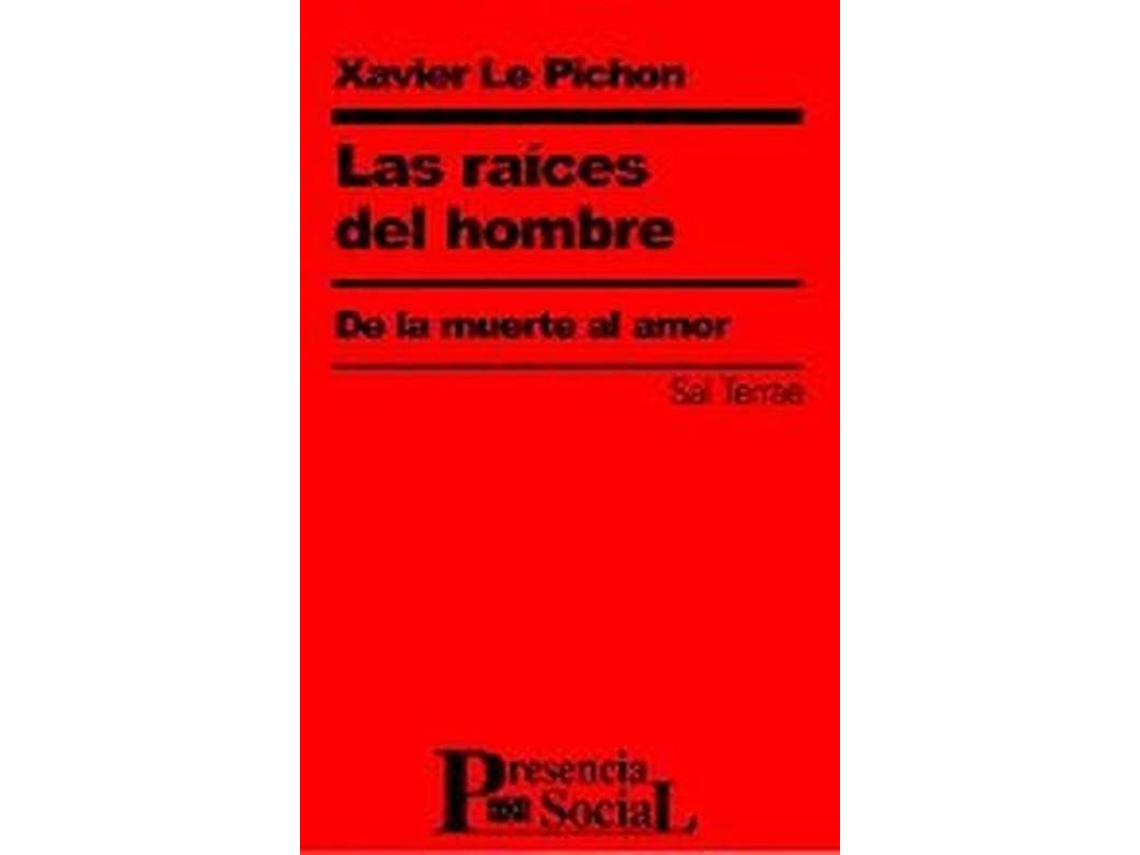Libro Las Raíces Del Hombre de Xavier Le Pichon (Español)