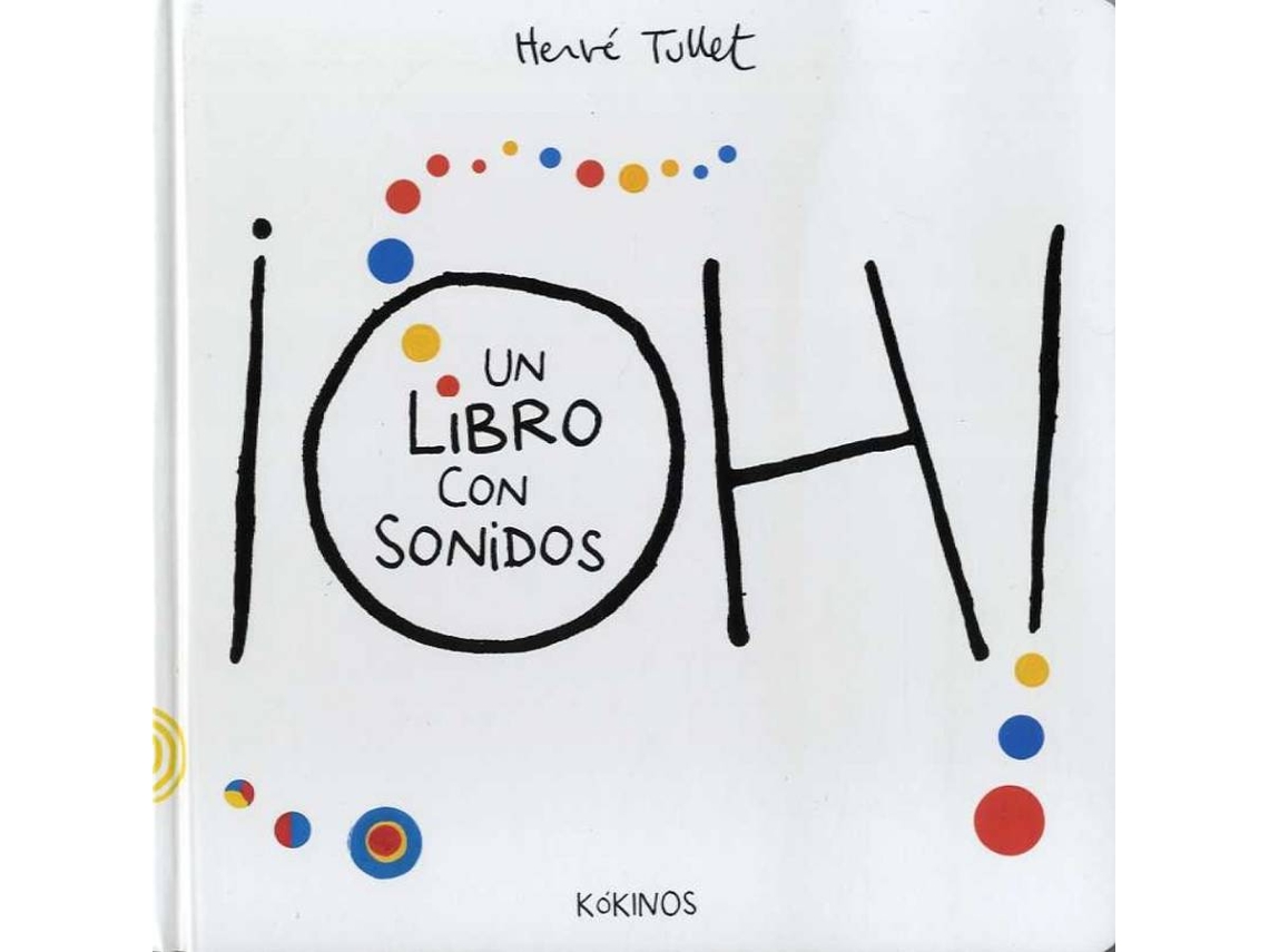 Libro ¡Oh! Un Libro Con Sonidos de Herve Tullet (Español)