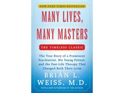 Libro Many Lives, Many Masters The True Story of a Prominent Psychiatrist, His Young Patient, and the Past-Life Therapy That Changed Both Their Lives de Brian L Weiss (Inglés)