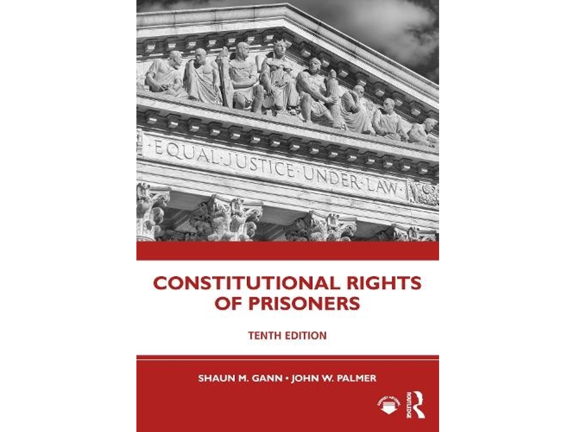 Libro Constitutional Rights of Prisoners de Shaun M Gann e John W Palmer (Inglés)